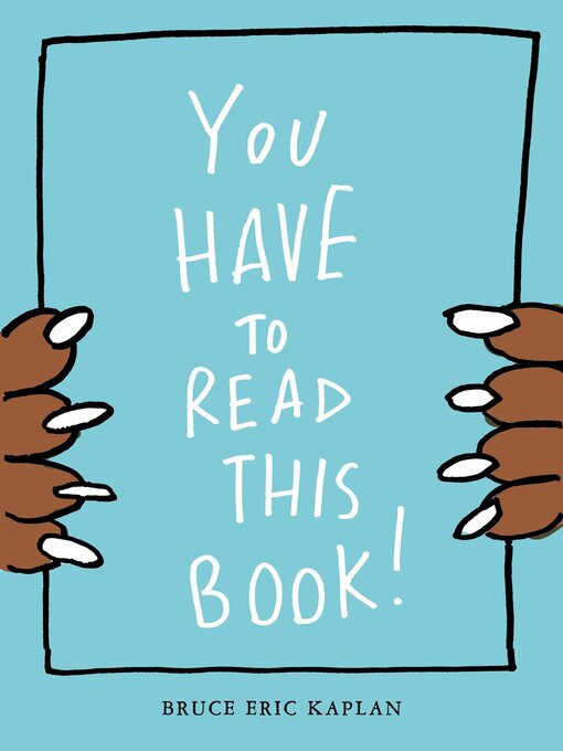 Title details for You Have to Read This Book! by Bruce Eric Kaplan - Wait list